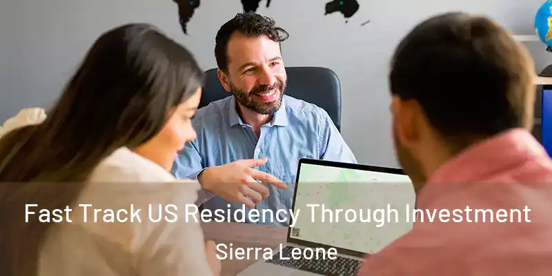  Fast Track US Residency Through Investment Sierra Leone