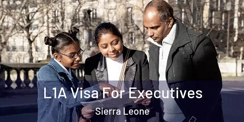  L1A Visa For Executives Sierra Leone
