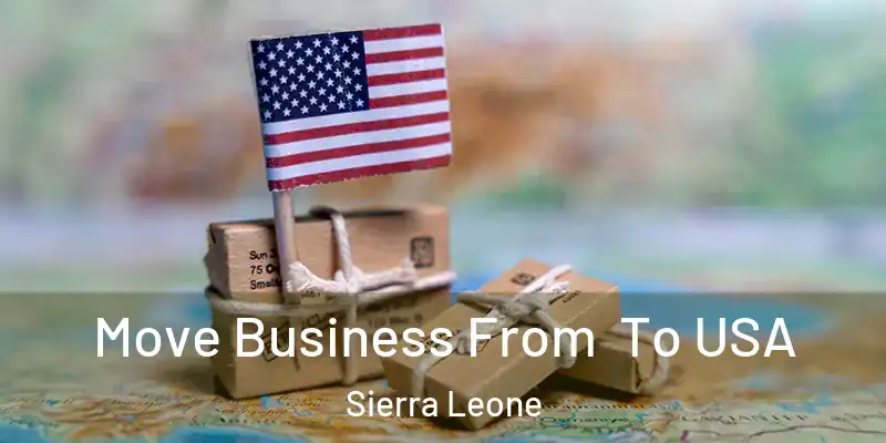  Move Business From To USA Sierra Leone
