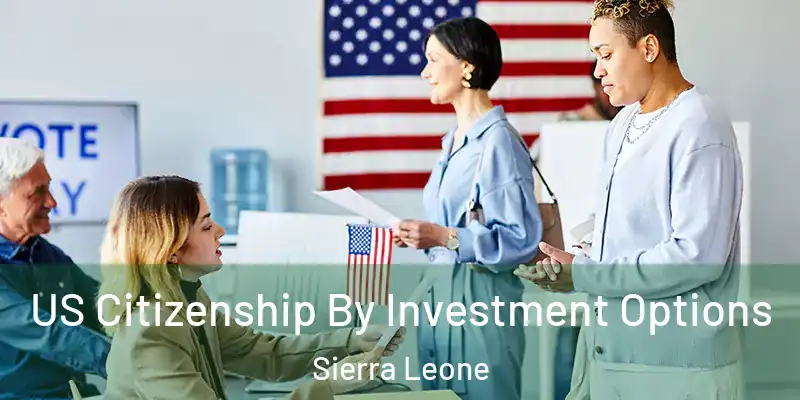  US Citizenship By Investment Options Sierra Leone