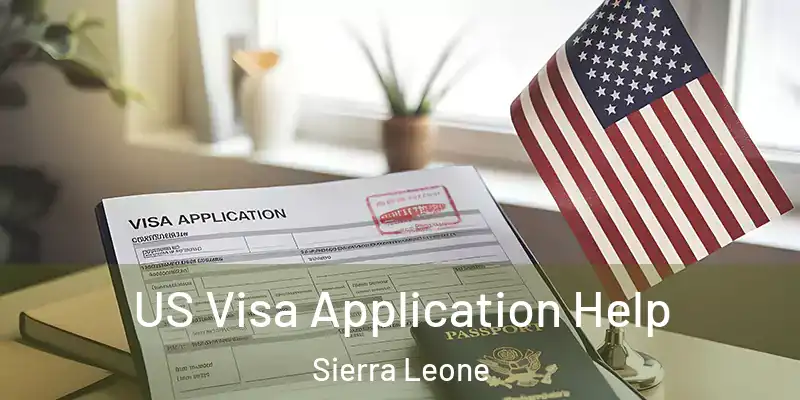  US Visa Application Help Sierra Leone
