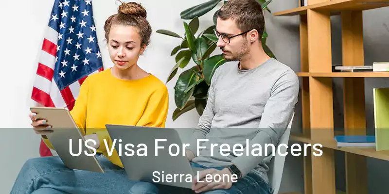  US Visa For Freelancers Sierra Leone